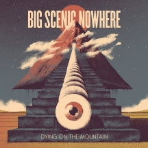 BIG SCENIC NOWHERE - DYING ON THE MOUNTAIN [CD]