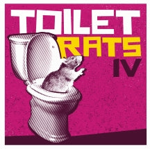 TOILET RATS - TOILET RATS IV [CD]