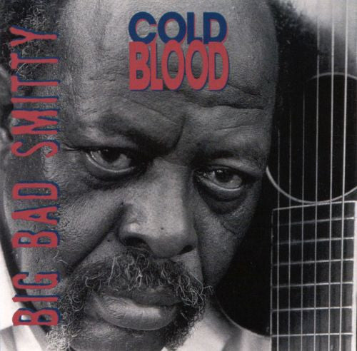 SMITTY, BIG BAD  - COLD BLOOD