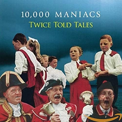 10,000 MANIACS - TWICE TOLD TALES