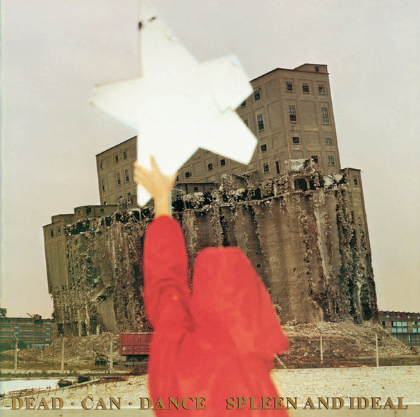 DEAD CAN DANCE  - SPLEEN & IDEAL (REMASTERED)