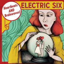 ELECTRIC SIX - HEARTBEATS AND BRAINWAVES [CD]