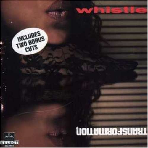 WHISTLE  - TRANSFORMATION