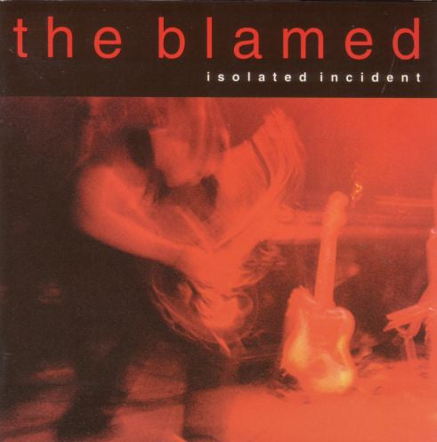 BLAMED  - ISOLATED INCIDENT