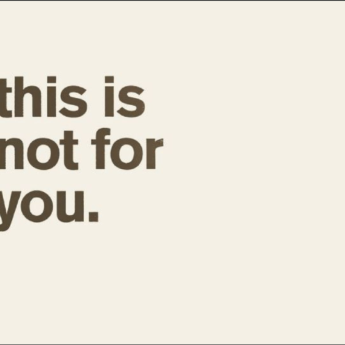 BOURNE, MATTHEW - THIS IS NOT FOR YOU.