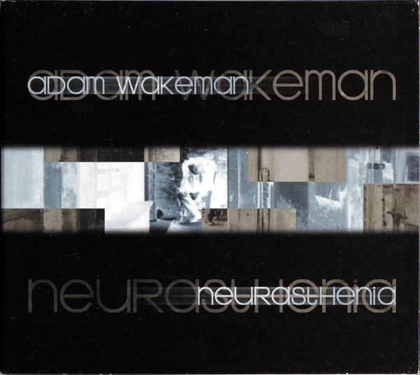 WAKEMAN, ADAM  - NEURASTHENIA