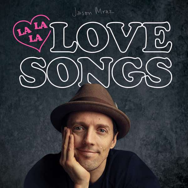 MRAZ, JASON  - LALALOVESONGS