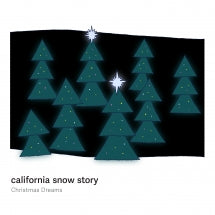 CALIFORNIA SNOW STORY - CHRISTMAS DREAMS [CD]