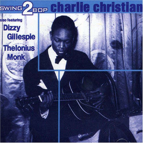 CHRISTIAN, CHARLIE  - SWING 2 BOP