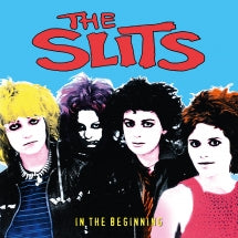 THE SLITS - IN THE BEGINNING [CD]