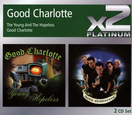 GOOD CHARLOTTE  - GOOD CHARLOTTE / THE YOUNG & THE HOPELESS