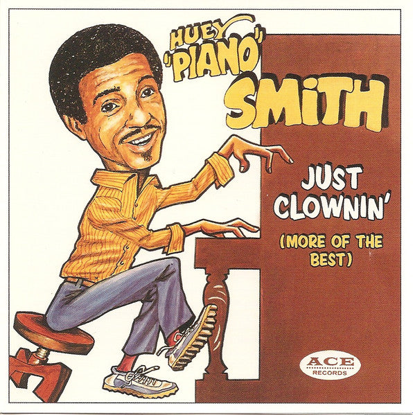 SMITH, HUEY PIANO  - JUST CLOWNIN' (MORE BEST OF)