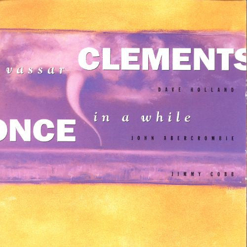 CLEMENTS, VASSAR - ONCE IN A WHILE