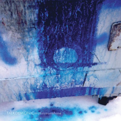 TALKDEMONIC  - MUTINY SUNSHINE