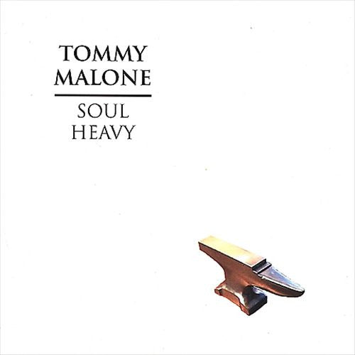 MALONE, TOMMY  - SOUL HEAVY