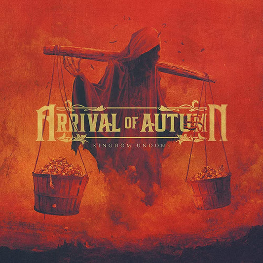 ARRIVAL OF AUTUMN  - KINGDOM UNDONE