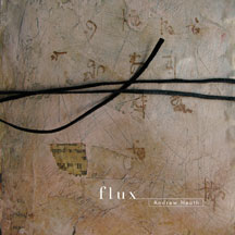 ANDREW HEATH - FLUX [CD]