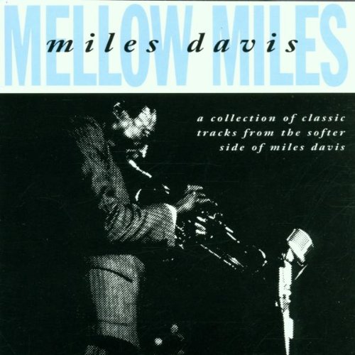 MILES DAVIS - MELLOW MILES