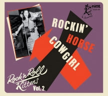 ROCK & ROLL KITTEN VOL 2: ROCKIN' HORSE COWGIRL [CD]