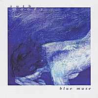 MOODY, RUTH  - BLUE MUSE