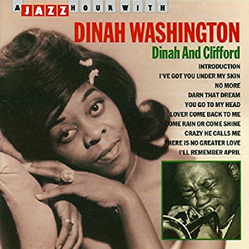 WASHINGTON, DINAH & CLIFFORD BROWN - A JAZZ HOUR WITH DINAH WASHINGTON