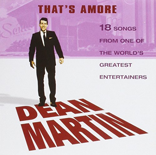 MARTIN, DEAN  - THAT'S AMORE: 1947-1953