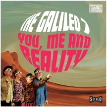 THE GALILEO 7 - YOU, ME AND REALITY [LP]