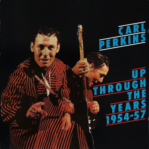 PERKINS, CARL  - UP THROUGH THE YEARS 1954-57