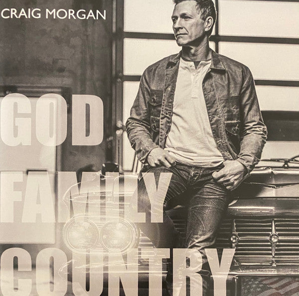 MORGAN, CRAIG  - GOD, FAMILY, COUNTRY