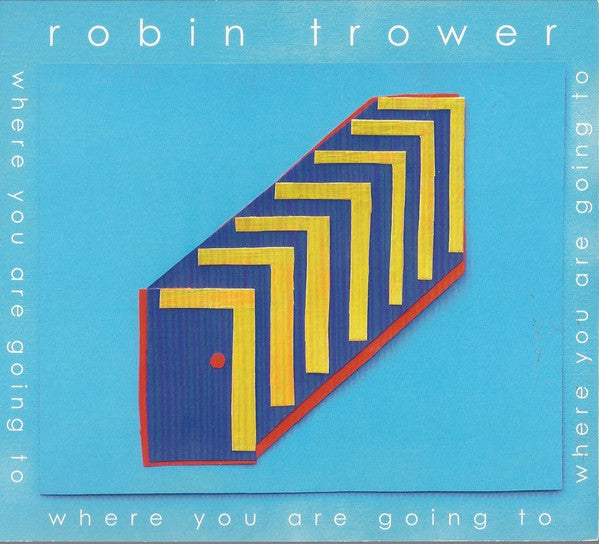 TROWER, ROBIN  - WHERE ARE YOU GOING TO?