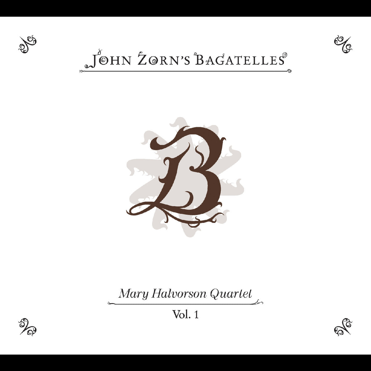 HALVORSON, MARY QUARTET - THE BAGATELLES VOL. 1