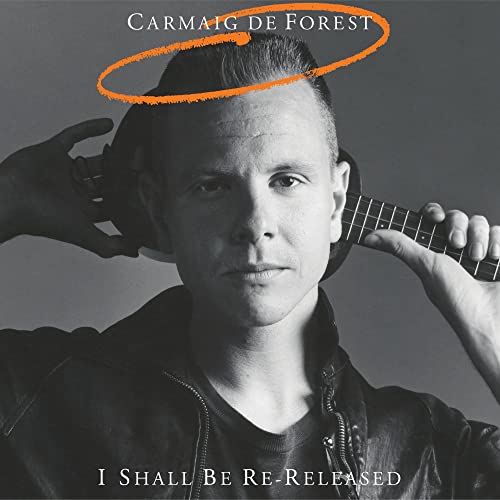 DE FOREST, CARMAIG - I SHALL BE RE-RELEASED