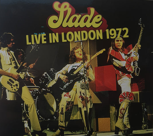 SLADE  - LIVE IN LONDON 1972