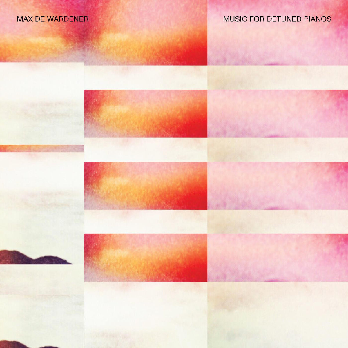 DE WARDENER, MAX - MUSIC FOR DETUNED PIANOS