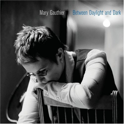 GAUTHIER, MARY  - BETWEEN THE DAYLIGHT & DARK