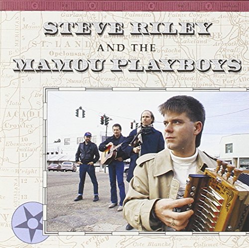 RILEY,STEVE & THE MAMOU PLAYBOYS - STEVE RILEY & MAMOU PLAYBOYS