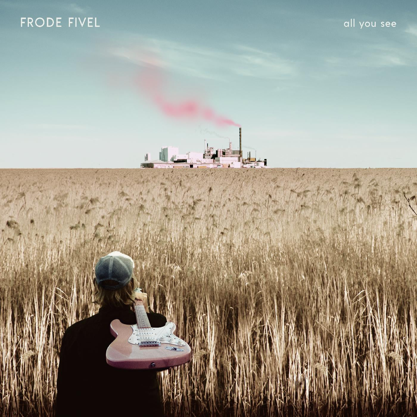 FIVEL, FRODE - ALL YOU SEE