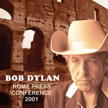 BOB DYLAN - ROME PRESS CONFERENCE [CD]
