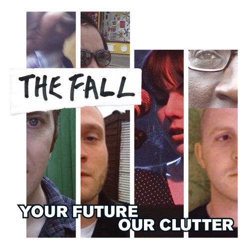 FALL - YOUR FUTURE OUR CLUTTER (CD)