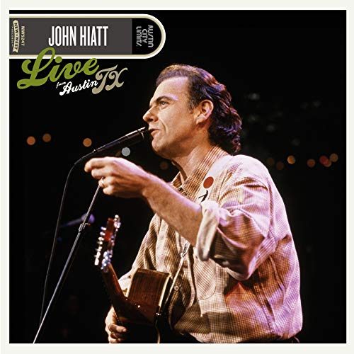 HIATT,JOHN - LIVE FROM AUSTIN, TX