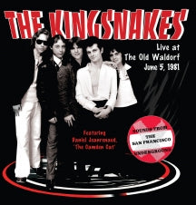 THE KINGSNAKES (FEATURING DANIEL JEANRENAUD, THE CAMDEN CAT) - LIVE AT THE OLD WALDORF JUNE 5, 1981 [CD]
