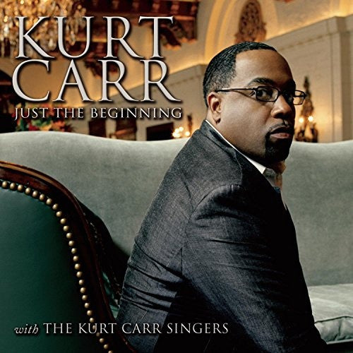 CARR, KURT  - JUST THE BEGINNING