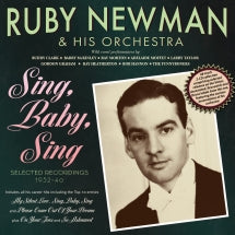 RUBY NEWMAN & HIS ORCHESTRA - SING, BABY, SING - SELECTED RECORDINGS 1932-40 [CD]