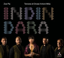 ZOE PIA & TENORES DI OROSEI ANTONI MILLIA - INDINDARA [CD]