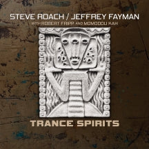 STEVE ROACH & JEFFREY FAYMAN & ROBERT FRIPP - TRANCE SPIRITS [CD]