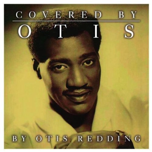 REDDING, OTIS - COVERED BY OTIS