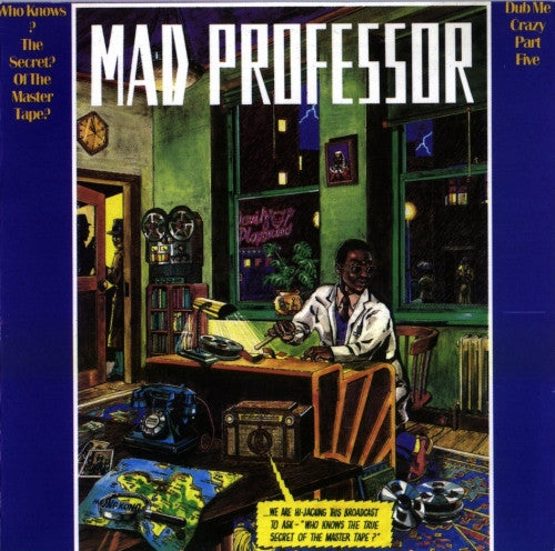 MAD PROFESSOR  - WHO KNOWS/SECRET OF MASTER TAPE