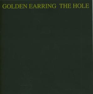 GOLDEN EARRING  - HOLE