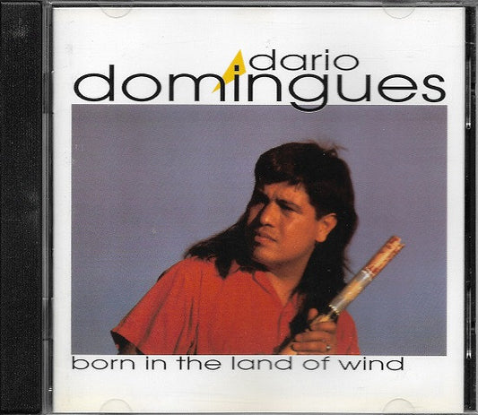 DOMINGUES, DARIO  - BORN IN THE LAND OF WIND