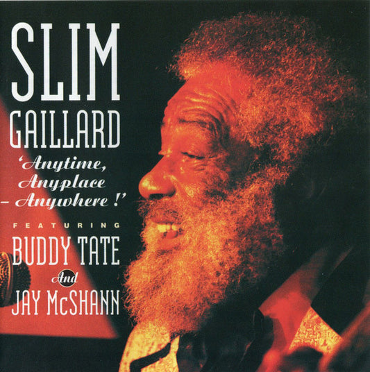 GAILLARD, SLIM  - ANYTIME, ANYPLACE, ANYWHERE